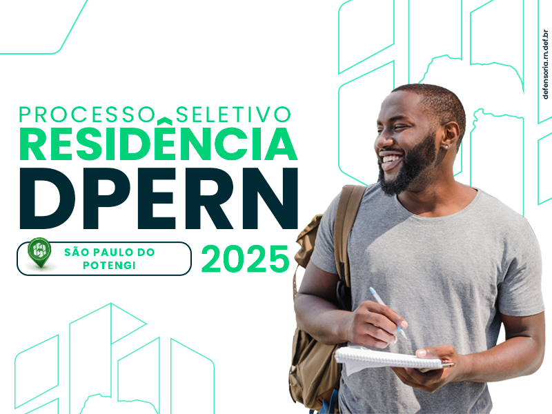 DPE RESIDÊNCIA: Núcleo de São Paulo do Potengi publica resultado da etapa I e convocação para prova escrita